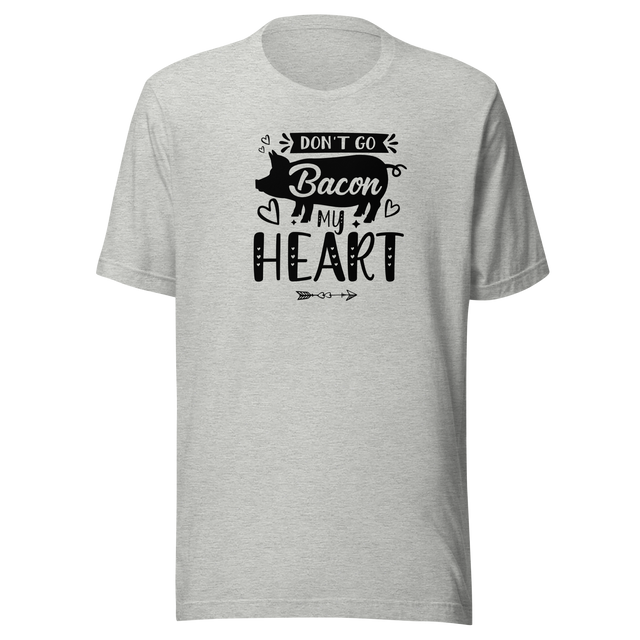 dont-go-bacon-my-heart-life-tee-funny-t-shirt-funny-tee-cute-t-shirt-punny-tee#color_athletic-heather