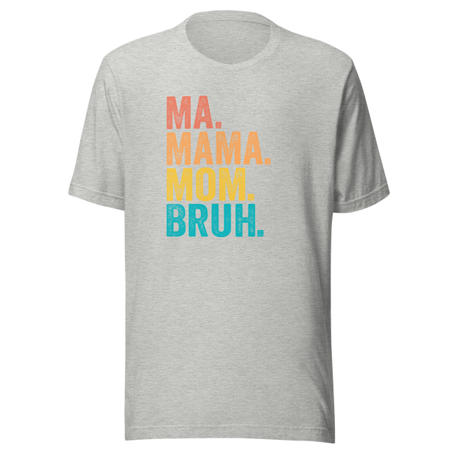 ma-mama-mom-bruh-mom-tee-mom-t-shirt-mama-tee-mother-t-shirt-mommy-tee#color_athletic-heather