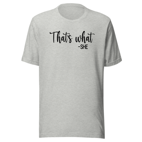 thats-what-she-said-funny-tee-hilarious-t-shirt-witty-tee-humorous-t-shirt-clever-tee#color_athletic-heather