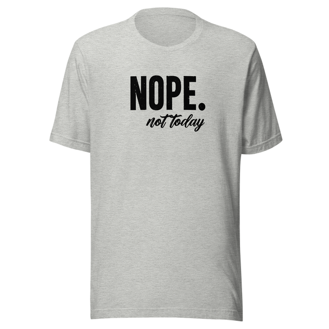 nope-not-today-life-tee-happiness-t-shirt-empowerment-tee-boldness-t-shirt-courage-tee#color_athletic-heather