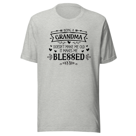 being-a-grandma-doesnt-make-me-old-it-makes-me-blessed-grandma-tee-life-t-shirt-grandma-tee-blessed-t-shirt-loved-tee#color_athletic-heather