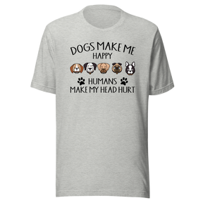 dogs-make-me-happy-humans-make-my-head-hurt-dogs-tee-cute-t-shirt-funny-tee-trendy-t-shirt-stylish-tee#color_athletic-heather