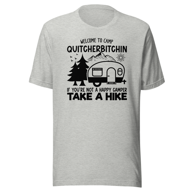 welcome-to-camp-quitcherbitchin-if-youre-not-a-happy-camper-take-a-hike-outdoors-tee-camping-t-shirt-outdoors-tee-camping-t-shirt-adventure-tee#color_athletic-heather