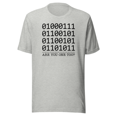 Binary Code Computer Geek Are You One Too - Tech Tee - Binary T-Shirt - Code Tee - Computer T-Shirt - Geek Tee