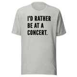 id-rather-be-at-a-concert-life-tee-music-t-shirt-music-tee-passion-t-shirt-crowd-tee#color_athletic-heather
