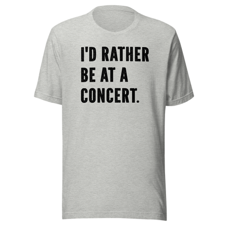 id-rather-be-at-a-concert-life-tee-music-t-shirt-music-tee-passion-t-shirt-crowd-tee#color_athletic-heather