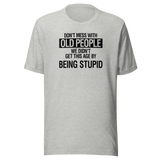 dont-mess-with-old-people-we-didnt-get-this-age-by-being-stupid-life-tee-wisdom-t-shirt-experience-tee-age-t-shirt-resilience-tee#color_athletic-heather