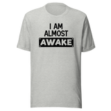 i-am-almost-awake-life-tee-love-t-shirt-freedom-tee-joy-t-shirt-passion-tee#color_athletic-heather