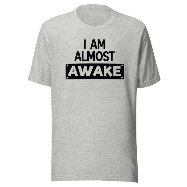 i-am-almost-awake-life-tee-love-t-shirt-freedom-tee-joy-t-shirt-passion-tee#color_athletic-heather