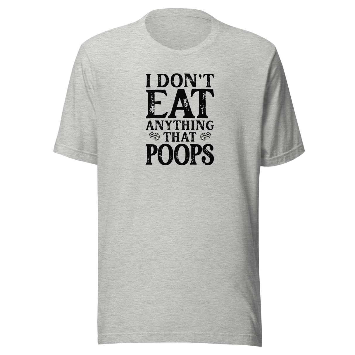 i-dont-eat-anything-that-poops-food-tee-foodie-t-shirt-vegan-tee-vegetarian-t-shirt-organic-tee-1#color_athletic-heather