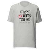 at-least-20-percent-hotter-than-you-life-tee-funny-t-shirt-fierce-tee-confident-t-shirt-empowered-tee#color_athletic-heather