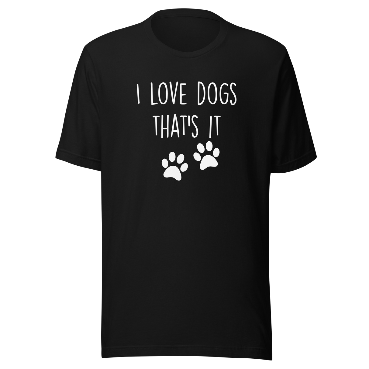i-love-dogs-thats-it-dog-tee-love-t-shirt-owner-tee-pets-t-shirt-animals-tee#color_black