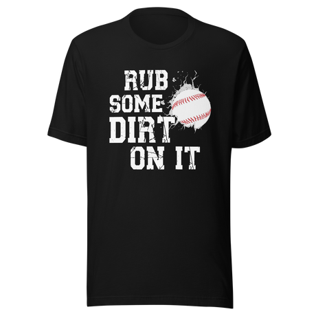 rub-some-dirt-on-it-sports-tee-sarcastic-t-shirt-baseball-tee-gift-t-shirt-workout-tee#color_black