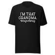 im-that-grandma-sorry-not-sorry-grandma-tee-grandparents-day-t-shirt-grandma-day-tee-gift-t-shirt-mom-tee#color_black