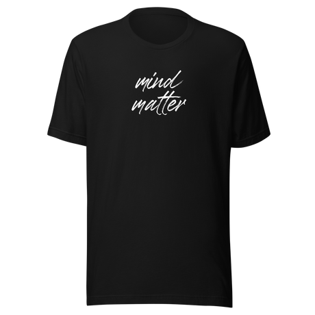 mind-over-matter-mind-over-matter-tee-mind-t-shirt-matter-tee-inspirational-t-shirt-motivational-tee#color_black