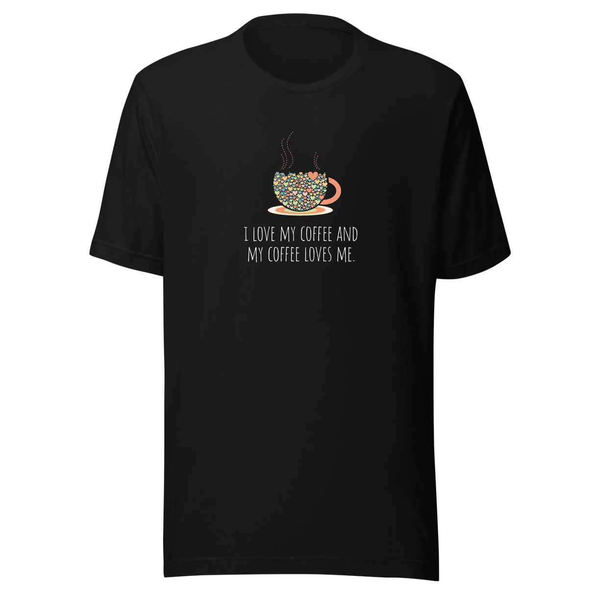 i-love-my-coffee-and-my-coffee-loves-me-coffee-tee-i-love-coffee-t-shirt-coffee-loves-me-tee-coffee-t-shirt-caffeine-tee#color_black