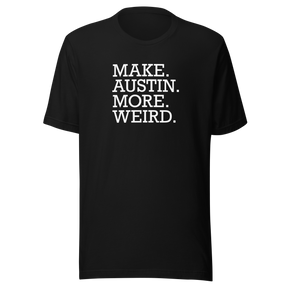 make-austin-more-weird-austin-texas-tee-weird-t-shirt-texas-tee-cities-t-shirt-usa-tee#color_black