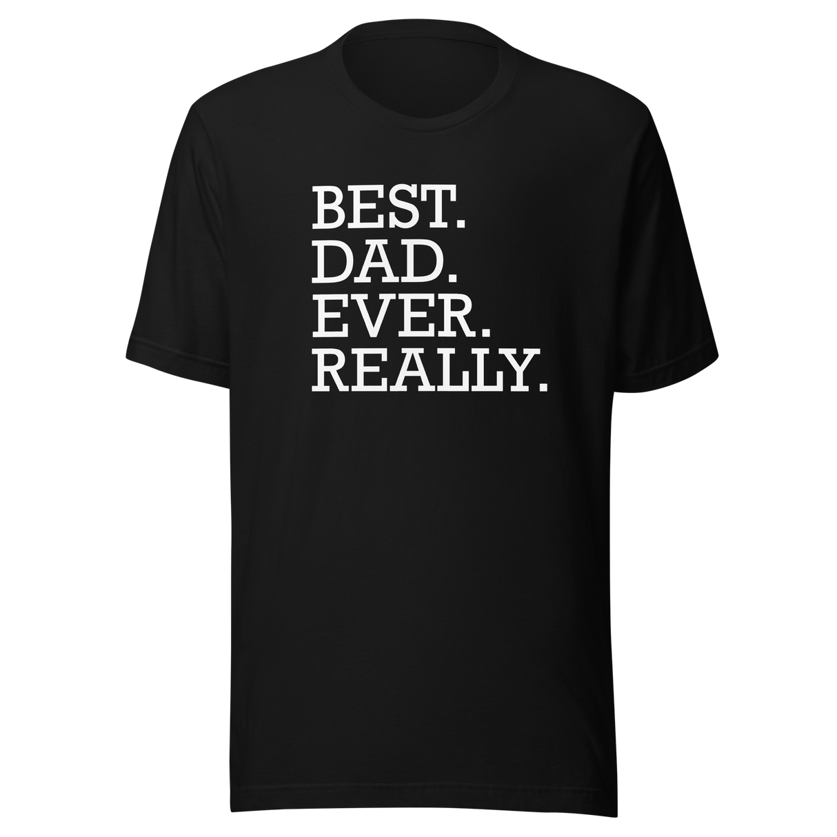 best-dad-ever-really-fathers-day-tee-dad-t-shirt-daddy-tee-husband-gift-t-shirt-dad-gift-tee#color_black