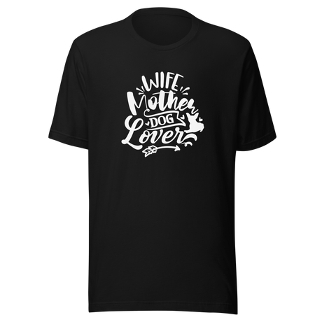 wife-mother-dog-lover-mom-tee-wife-t-shirt-dog-lover-tee-dog-mom-t-shirt-pets-gift-tee#color_black