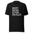 best-mom-ever-really-mothers-day-tee-mom-t-shirt-mommy-tee-wife-gift-t-shirt-mom-gift-tee#color_black