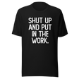 shut-up-and-put-in-the-work-shut-up-tee-put-in-the-work-t-shirt-fitness-slogan-tee-gym-t-shirt-motivational-tee#color_black