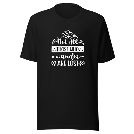 not-all-those-who-wander-are-lost-lost-tee-travel-t-shirt-adventure-tee-travel-t-shirt-outdoors-tee#color_black
