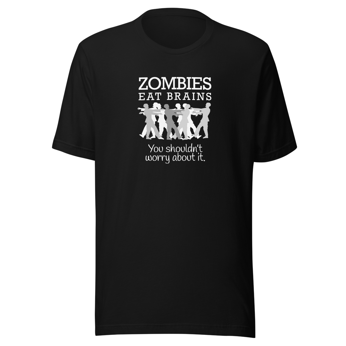 zombies-eat-brains-you-shouldnt-worry-about-it-zombie-tee-brains-t-shirt-horror-tee-funny-t-shirt-sarcasm-tee#color_black