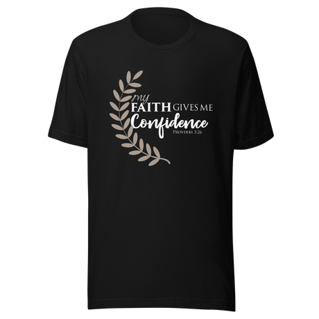 my-faith-gives-me-confidence-proverbs-3-26-faith-tee-confidence-t-shirt-never-give-up-tee-religious-t-shirt-jesus-tee#color_black