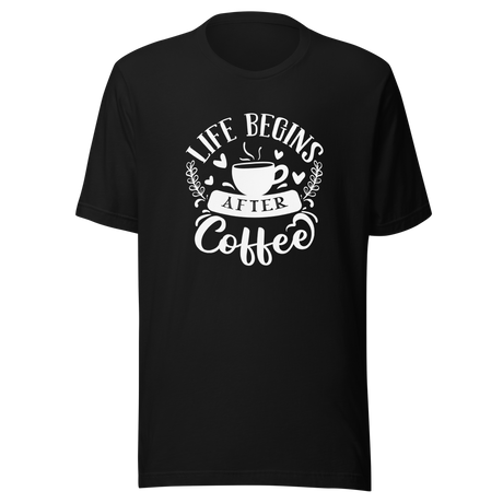 life-begins-after-coffee-coffee-tee-caffeine-t-shirt-life-tee-latte-t-shirt-gift-tee#color_black