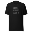 dream-it-believe-it-achieve-it-achieve-tee-believe-t-shirt-dream-tee-motivational-t-shirt-inspirational-tee#color_black