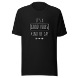 its-a-good-vibes-kind-of-day-good-vibes-tee-vibes-t-shirt-funny-tee-attitude-t-shirt-truth-tee#color_black