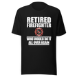 retired-firefighter-who-would-do-it-all-over-again-firefighter-tee-retired-t-shirt-dad-tee-t-shirt-tee#color_black