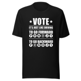 voting-is-just-like-driving-to-go-backward-choose-r-to-go-forward-choose-d-driving-tee-choose-t-shirt-democrat-tee-t-shirt-tee#color_black