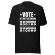 voting-is-just-like-driving-to-go-backward-choose-r-to-go-forward-choose-d-driving-tee-choose-t-shirt-democrat-tee-t-shirt-tee#color_black