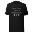 i-hope-you-are-having-a-wonderful-day-hope-tee-wonderful-t-shirt-day-tee-t-shirt-tee#color_black