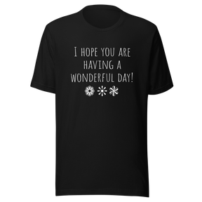 i-hope-you-are-having-a-wonderful-day-hope-tee-wonderful-t-shirt-day-tee-t-shirt-tee#color_black