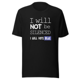 i-will-not-be-silenced-i-will-vote-blue-vote-blue-tee-wake-up-t-shirt-democrat-tee-t-shirt-tee#color_black