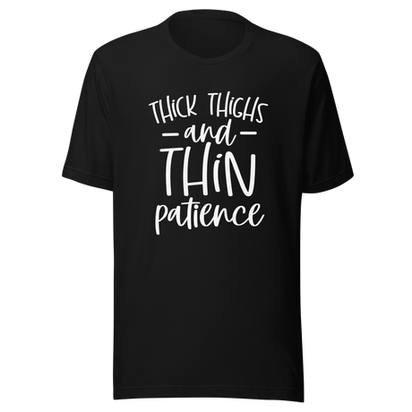 thick-thighs-and-thin-patience-positivity-tee-thick-thighs-t-shirt-patience-tee-t-shirt-tee#color_black