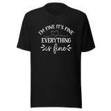 im-fine-its-fine-everything-is-fine-im-fine-tee-life-t-shirt-mental-health-tee-t-shirt-tee#color_black