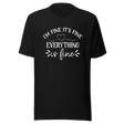 im-fine-its-fine-everything-is-fine-im-fine-tee-life-t-shirt-mental-health-tee-t-shirt-tee#color_black