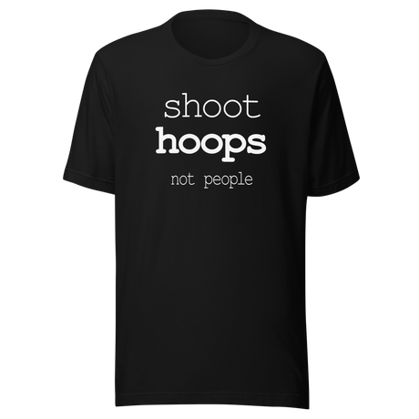 shoot-hoops-not-people-shoot-tee-hoops-t-shirt-not-people-tee-t-shirt-tee#color_black