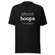 shoot-hoops-not-people-shoot-tee-hoops-t-shirt-not-people-tee-t-shirt-tee#color_black