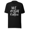 me-myself-and-coffee-coffee-tee-pretty-t-shirt-coffee-lover-tee-t-shirt-tee#color_black