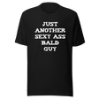 just-another-sexy-ass-bald-guy-bald-tee-sexy-t-shirt-ass-tee-t-shirt-tee#color_black