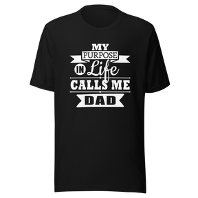 my-purpose-in-life-calls-me-dad-purpose-tee-life-t-shirt-dad-tee-t-shirt-tee#color_black