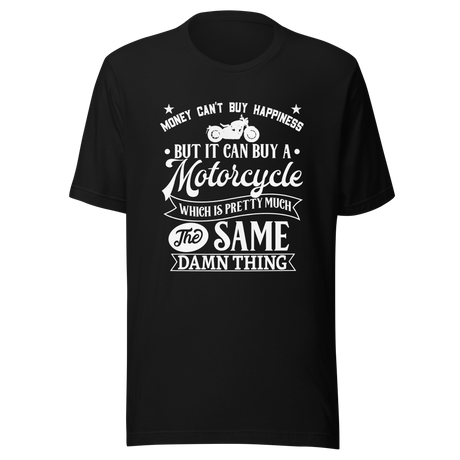 money-cant-but-happiness-but-it-can-buy-a-motorcycle-which-is-pretty-much-the-same-thing-money-tee-motorcycle-t-shirt-happiness-tee-t-shirt-tee#color_black