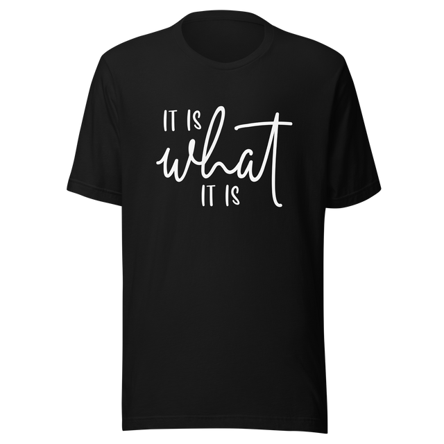 it-is-what-it-is-it-is-what-it-is-tee-humor-t-shirt-vibes-tee-t-shirt-tee#color_black