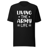 living-the-army-life-life-tee-veterans-day-t-shirt-military-tee-t-shirt-tee#color_black
