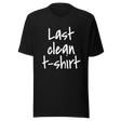 last-clean-t-shirt-clean-tee-t-shirt-t-shirt-funny-tee-t-shirt-tee#color_black