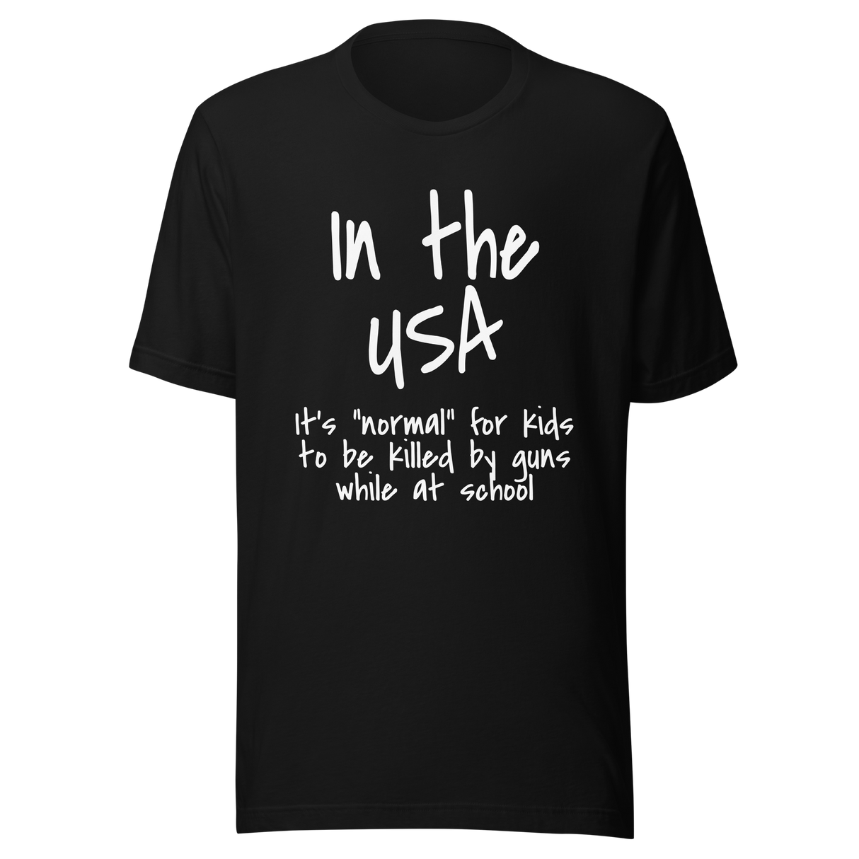 in-the-usa-its-normal-for-kids-to-be-killed-by-guns-while-at-school-usa-tee-normal-t-shirt-guns-tee-t-shirt-tee#color_black